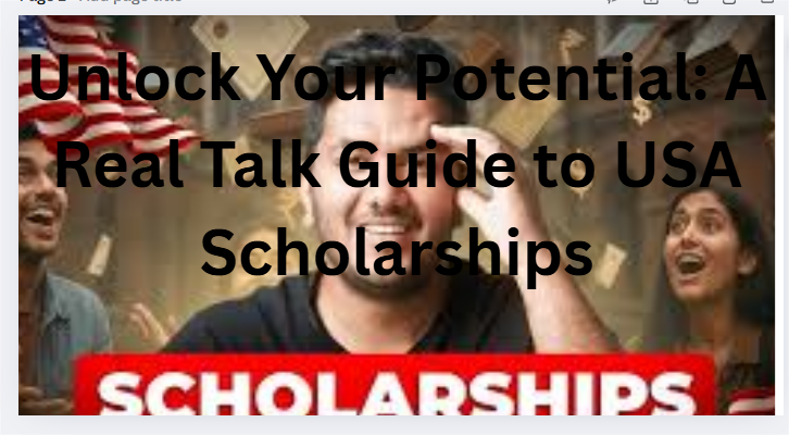 Unlock Your Potential: A Real Talk Guide to USA Scholarships